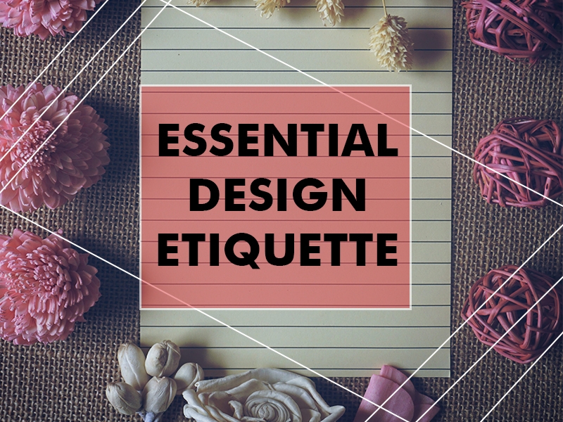 Five necessary Web design etiquette